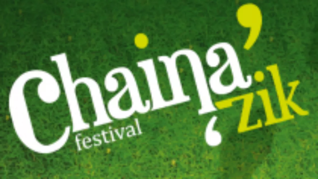 PARTENAIRE — Ouverture des inscriptions du Chaina’Zik Festival