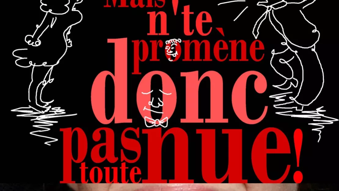 Chambéry - “Mais n’te promène donc pas toute nue!” De George Feydeau Chambéry - “Mais n’te promène donc pas toute nue!” De George Feydeau