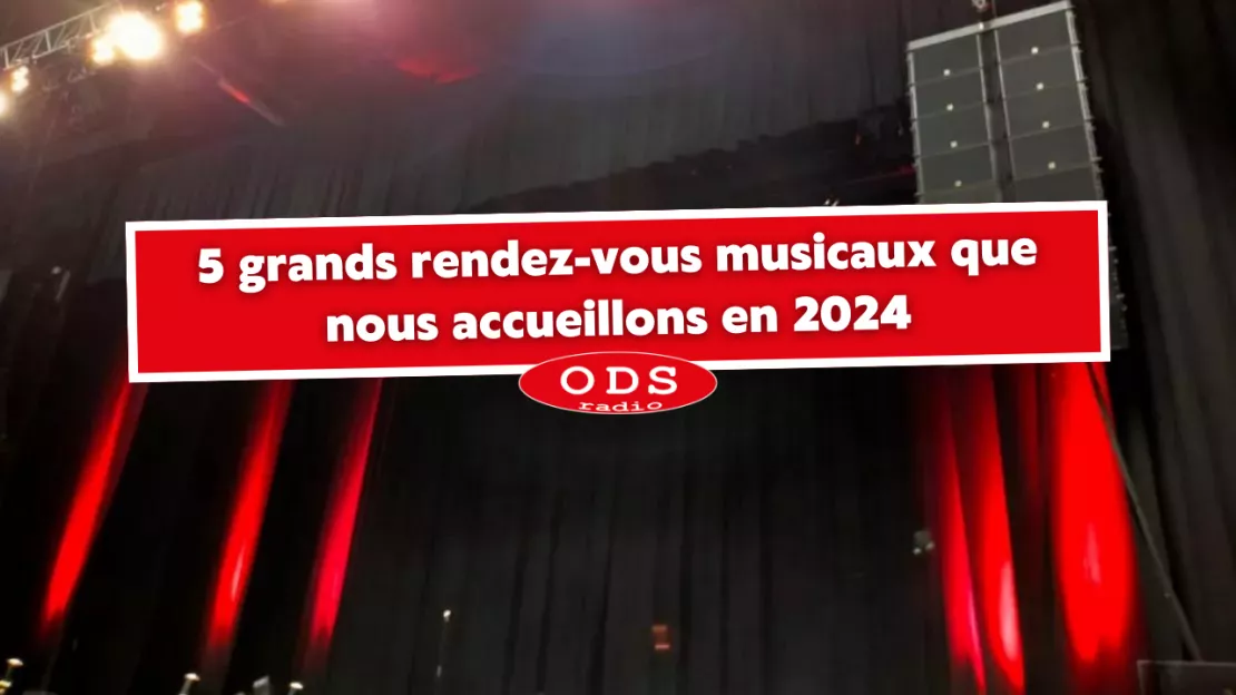 5 grands rendez-vous musicaux que nous accueillons en 2024