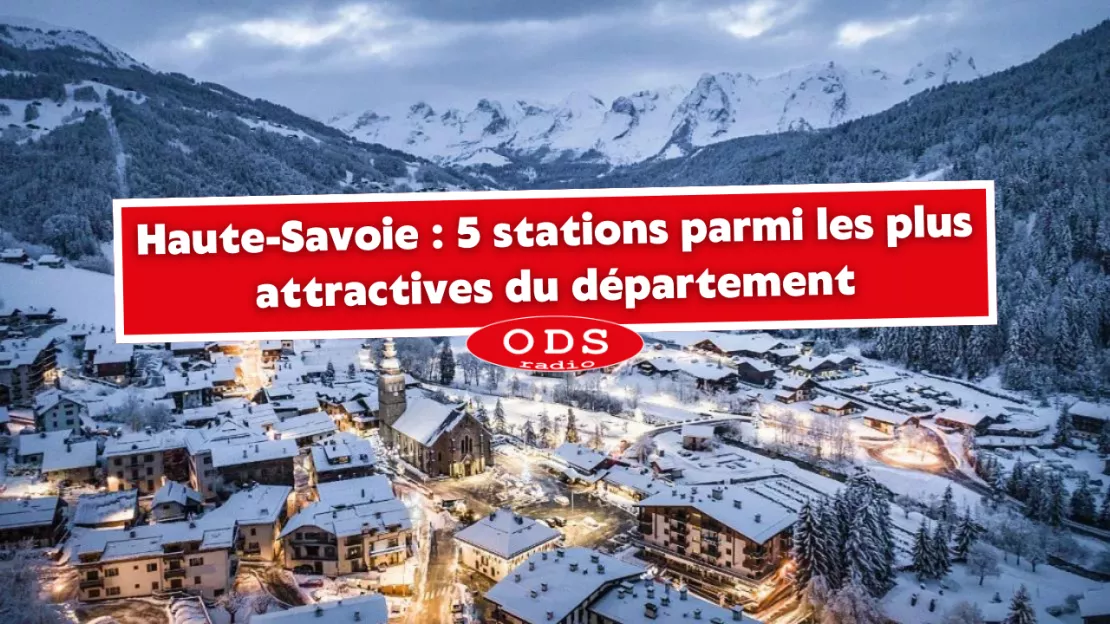Haute-Savoie : 5 stations parmi les plus attractives du département