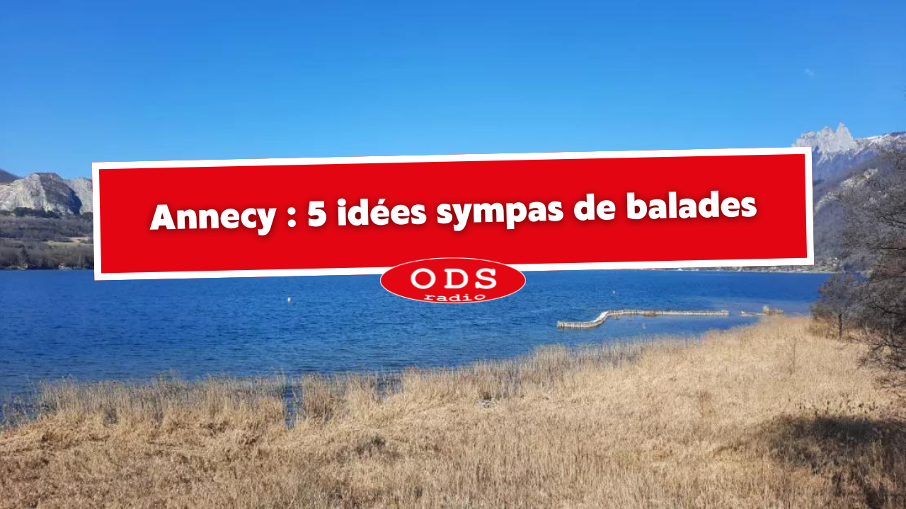 Annecy : 5 idées sympas de balades