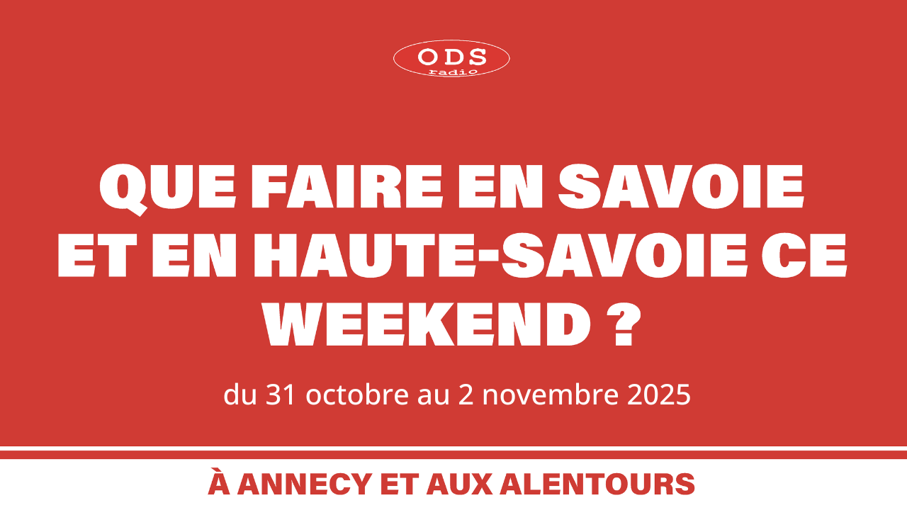 Que faire en Savoie et Haute-Savoie le week-end des 31 octobre, 1er et 2 novembre ?