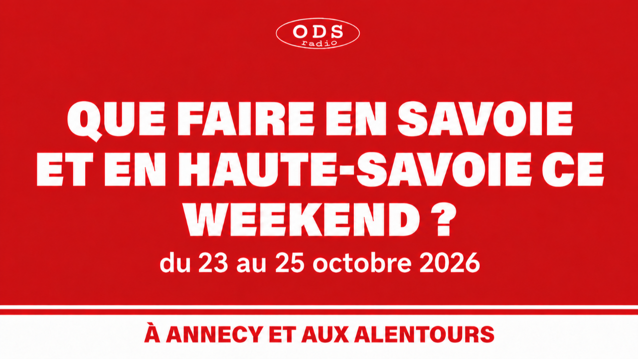 Que faire en Savoie et Haute-Savoie les 23, 24 et 25 octobre 2026 Que faire en Savoie et Haute-Savoie les 23, 24 et 25 octobre 2026