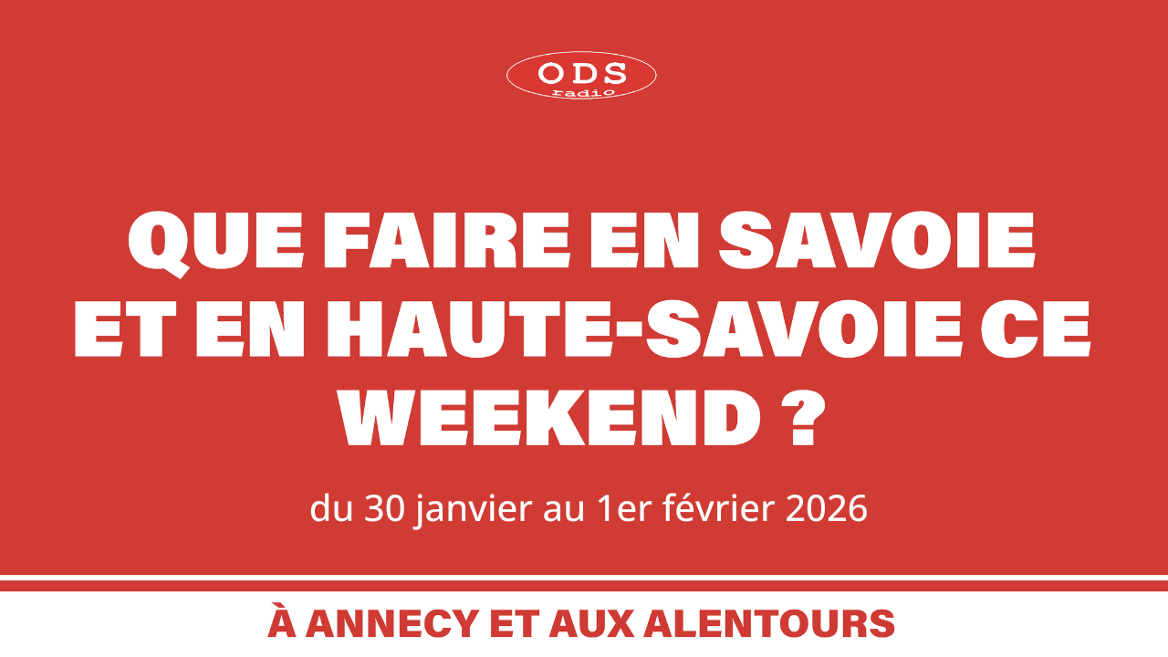 Que faire en Savoie et Haute-Savoie les 30, 31 janvier et 1er février ? Que faire en Savoie et Haute-Savoie les 30, 31 janvier et 1er février ?
