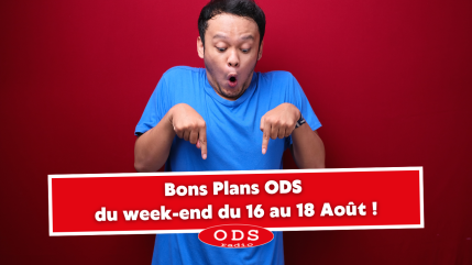 Bons Plans ODS du week-end du 16 au 18 Août ! Bons Plans ODS du week-end du 16 au 18 Août !