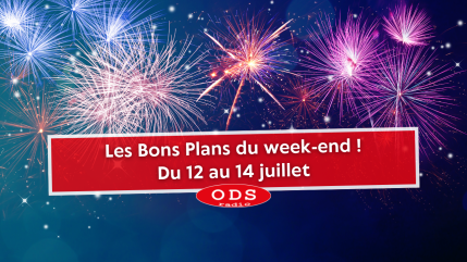 Les Bons Plans du Weekend d'ODS Radio : du 12 au 14 juillet Les Bons Plans du Weekend d'ODS Radio : du 12 au 14 juillet