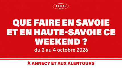 Que faire en Savoie et Haute-Savoie ce week-end ?