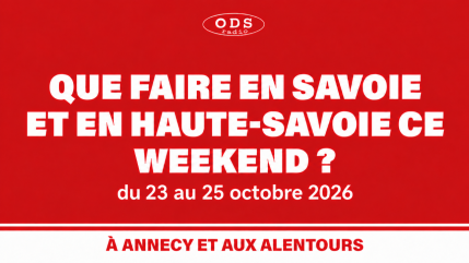 Que faire en Savoie et Haute-Savoie les 23, 24 et 25 octobre 2026
