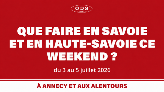 Que faire en Haute-Savoie et Savoie les 3, 4, 5 juillet ?