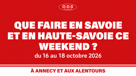 Que faire en Savoie et Haute-Savoie les 16, 17 et 18 octobre 2026
