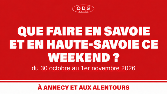 Que faire en Savoie et Haute-Savoie les 30, 31 octobre et 1er novembre 2026