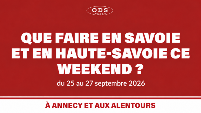 Que faire en Savoie et en Haute-Savoie le week-end du 25 au 27 septembre 2026 ?